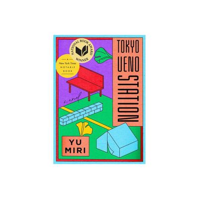 Tokyo Ueno Station (National Book Award Winner) - by Yu Miri (Paperback)