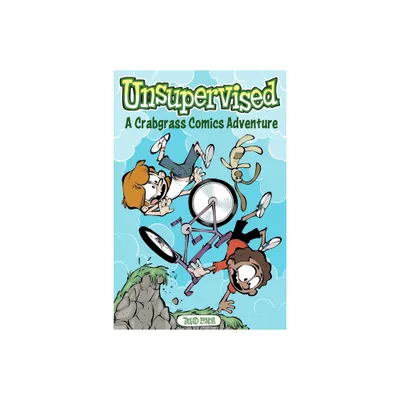 Unsupervised: A Crabgrass Comics Adventure - by Tauhid Bondia (Paperback)