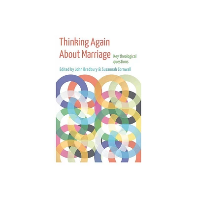 Thinking Again about Marriage - by John Bradbury & Susannah Cornwall (Paperback)