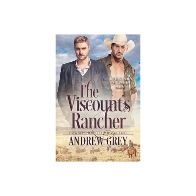 The Viscounts Rancher - (Cowboy Nobility) by Andrew Grey (Paperback)