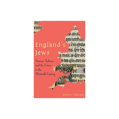 Englands Jews - (Middle Ages) by John Tolan (Hardcover)