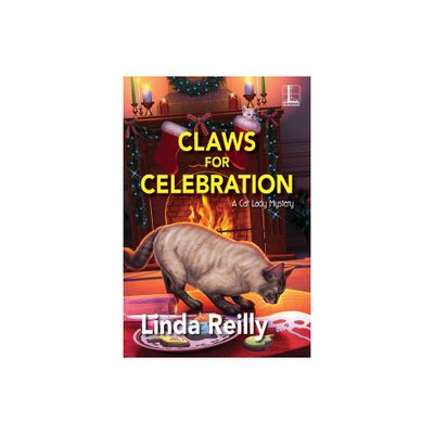 Claws for Celebration - (A Cat Lady Mystery) by Linda Reilly (Paperback)