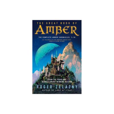 The Great Book of Amber - (Chronicles of Amber) by Roger Zelazny (Paperback)