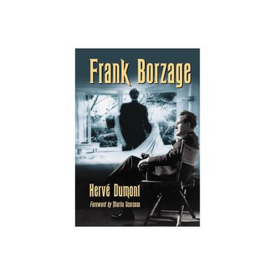 Frank Borzage - by Herv Dumont (Paperback)