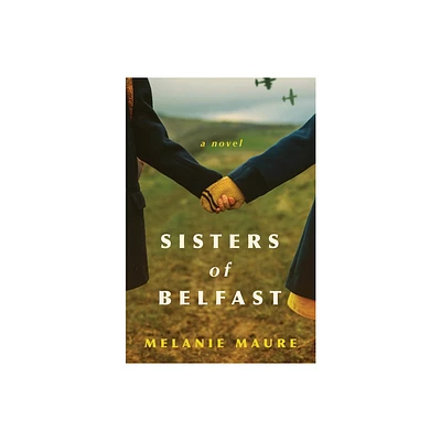 Sisters of Belfast - by Melanie Maure (Paperback)