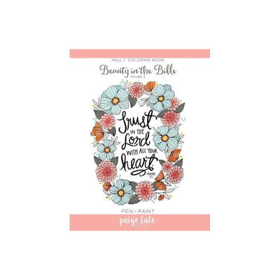 Beauty in the Bible, Volume 2 - by Paige Tate & Pen + Paint (Paperback)