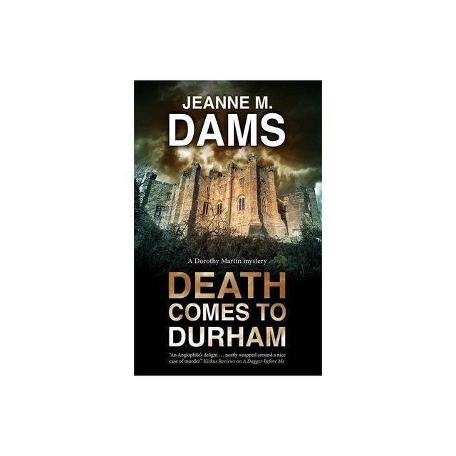 Death Comes to Durham - (Dorothy Martin Mystery) by Jeanne M Dams (Paperback)