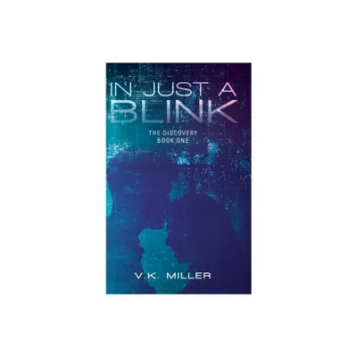 In Just A Blink - by V K Miller (Hardcover)