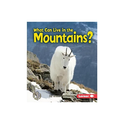 What Can Live in the Mountains? - (First Step Nonfiction -- Animal Adaptations) by Sheila Anderson (Paperback)