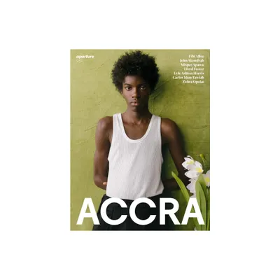 Accra - (Aperture Magazine) by Aperture (Paperback)