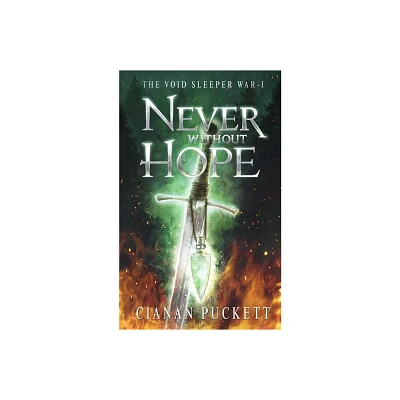 Never Without Hope - by Cianan Jt Puckett (Paperback)