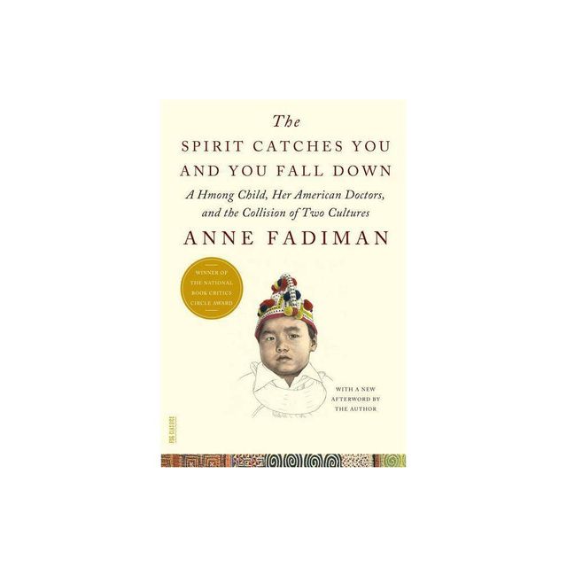 The Spirit Catches You and You Fall Down - (FSG Classics) by Anne Fadiman (Paperback)