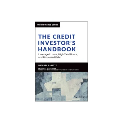 The Credit Investors Handbook - (Wiley Finance) by Michael Gatto (Hardcover)