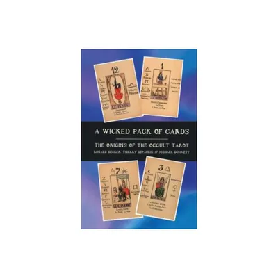 A Wicked Pack of Cards - by Michael Dummett & Ronald Decker & Thierry Depaulis (Hardcover)