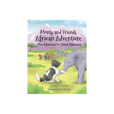 Monty And Friends African Adventure - by Mt Sanders (Paperback)