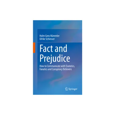 Fact and Prejudice - by Holm Gero Hmmler & Ulrike Schiesser (Paperback)