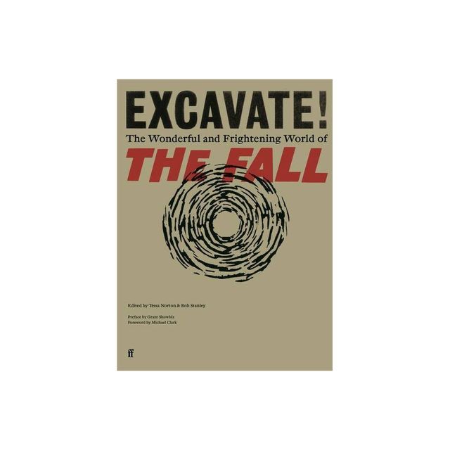 Excavate! - by Bob Stanley (Hardcover)