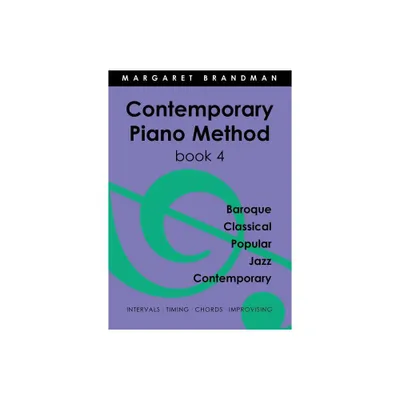 Contemporary Piano Method Book 4 - by Margaret Susan Brandman (Paperback)