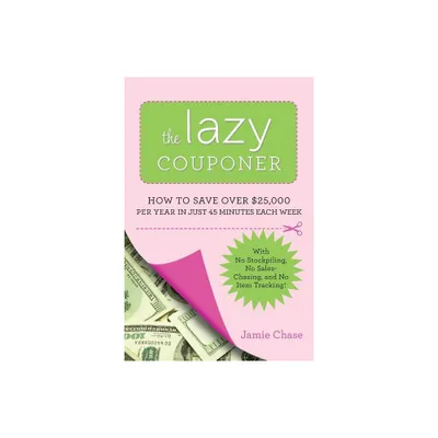 The Lazy Couponer - by Jamie Chase (Paperback)