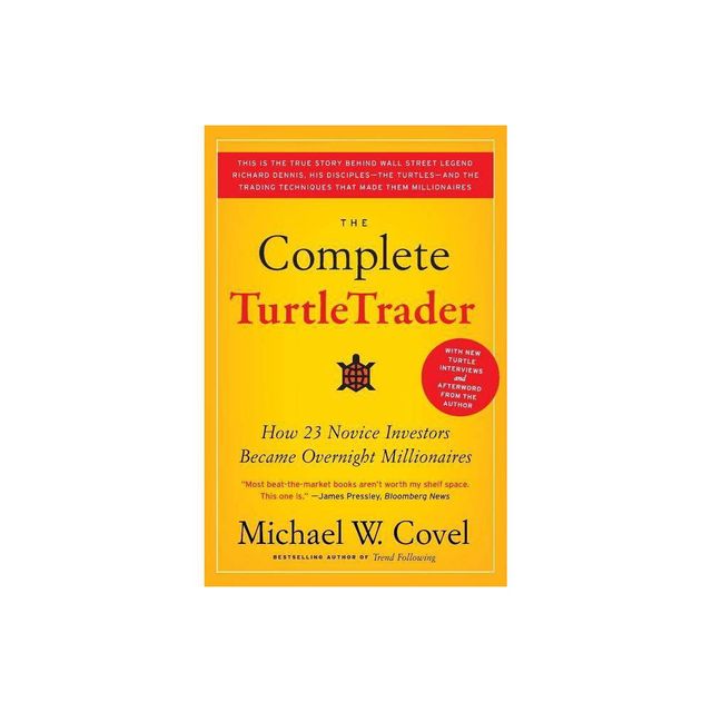 The Complete Turtletrader - by Michael W Covel (Paperback)