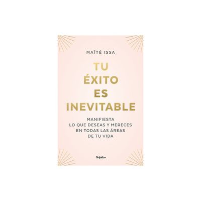 Tu xito Es Inevitable / Your Success Is Inevitable - by Maite Issa (Paperback)