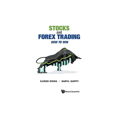 Stocks and Forex Trading: How to Win - by Daryl Guppy & Karen Wong (Paperback)