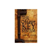 The Master Key System by Charles F. Haanel - by Charles F Haanel (Paperback)