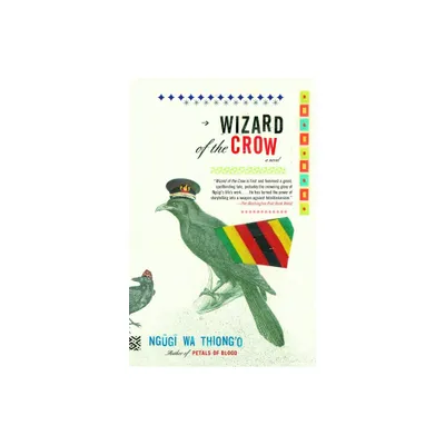 Wizard of the Crow - by Ngugi Wa Thiongo (Paperback)