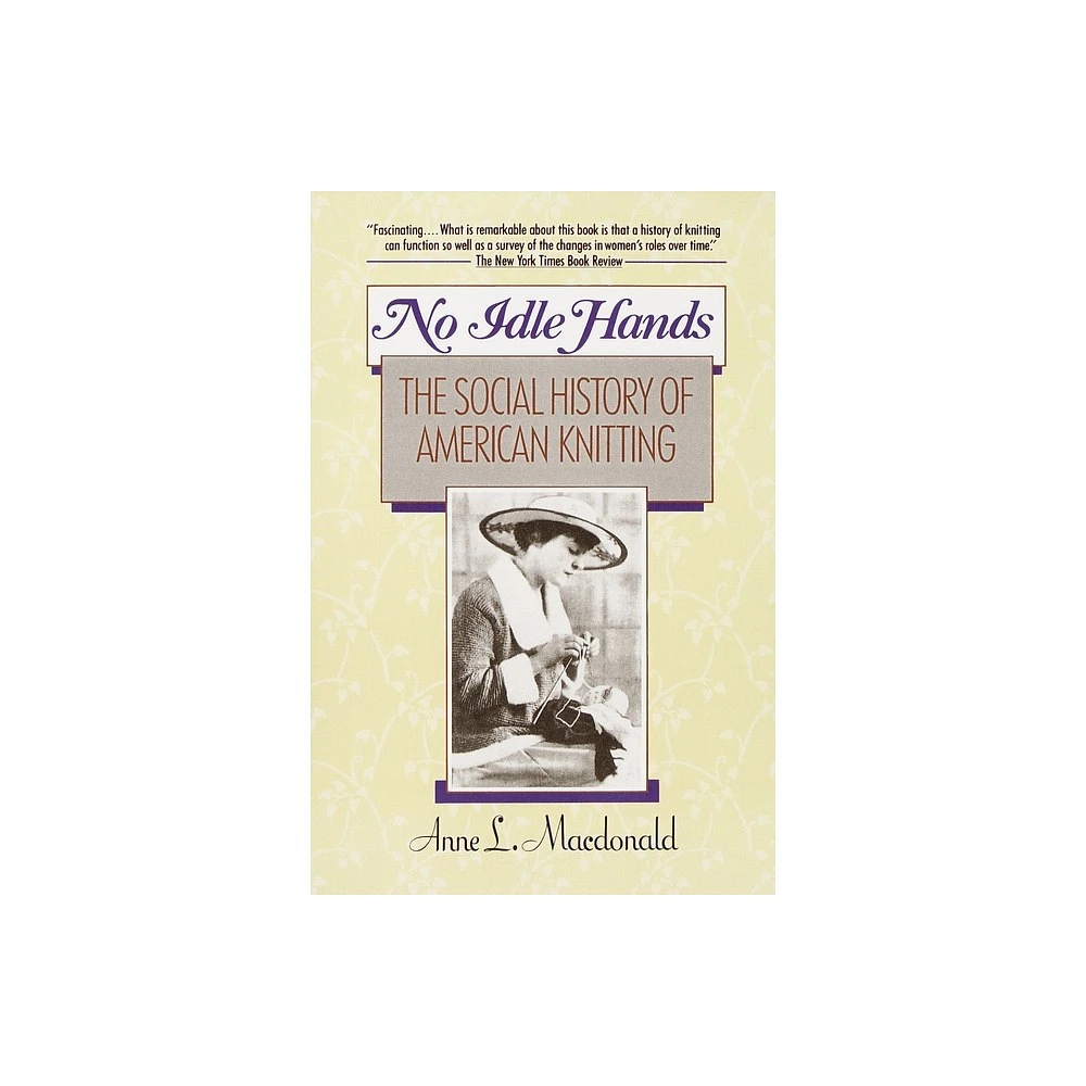 No Idle Hands - by Anne L MacDonald (Paperback)