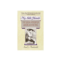 No Idle Hands - by Anne L MacDonald (Paperback)