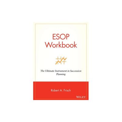 ESOP Workbook - 2nd Edition by Robert A Frisch (Paperback)