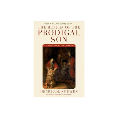 The Return of the Prodigal Son - by Henri J M Nouwen (Paperback)