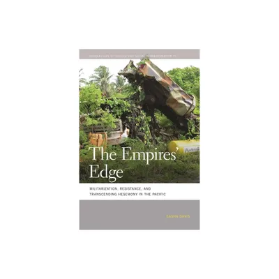 The Empires Edge - (Geographies of Justice and Social Transformation) by Sasha Davis (Paperback)