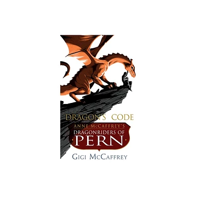 Dragons Code - (Pern: The Dragonriders of Pern) by Gigi McCaffrey (Paperback)