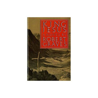 King Jesus - (FSG Classics) by Robert Graves (Paperback)