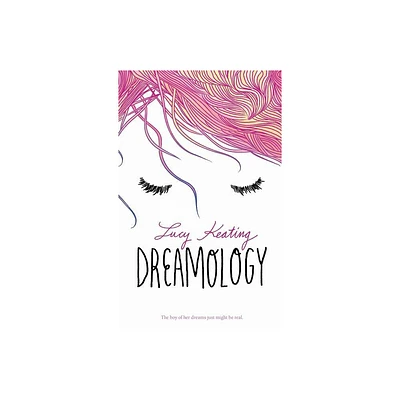 Dreamology - by Lucy Keating (Paperback)