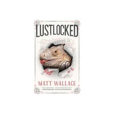 Lustlocked - (Sin Du Jour Affair) by Matt Wallace (Paperback)