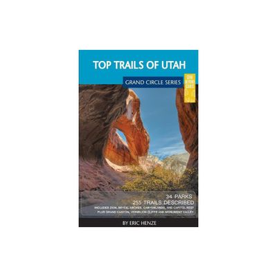 Top Trails of Utah - by Eric Henze (Paperback)