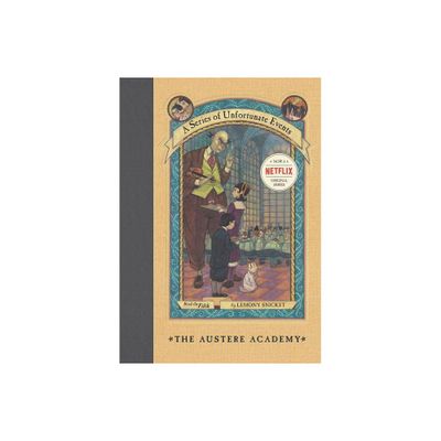 A Series of Unfortunate Events #5: The Austere Academy - (A Unfortunate Events) by Lemony Snicket (Hardcover)