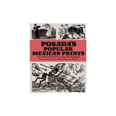 Posadas Popular Mexican Prints - (Dover Fine Art, History of Art) by Jos Posada (Paperback)