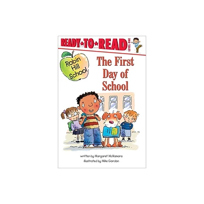 The First Day of School - (Robin Hill School) by Margaret McNamara (Hardcover)