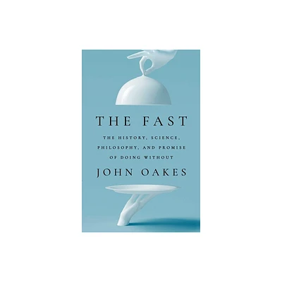 The Fast - by John Oakes (Hardcover)