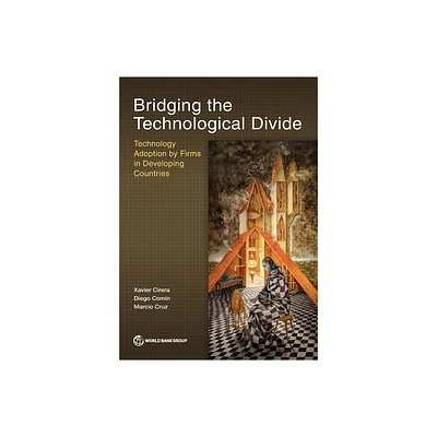 Bridging the Technological Divide - by Xavier Cirera & Diego Comin & Marcio Cruz (Paperback)