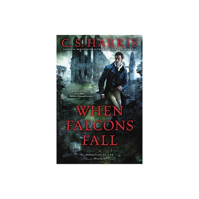 When Falcons Fall - (Sebastian St. Cyr Mystery) by C S Harris (Paperback)