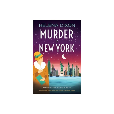 Murder in New York - (A Miss Underhay Mystery) by Helena Dixon (Paperback)