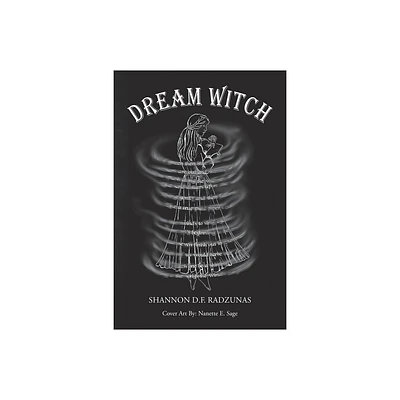 Dream Witch - by Shannon D F Radzunas (Paperback)