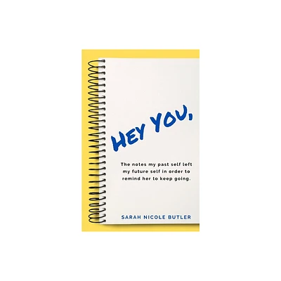 Hey You, - by Sarah Nicole Butler (Paperback)