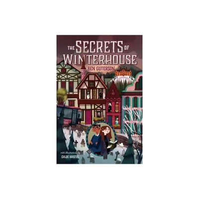 The Secrets of Winterhouse - by Ben Guterson (Paperback)