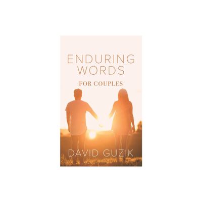 Enduring Words for Couples - by David Guzik (Paperback)