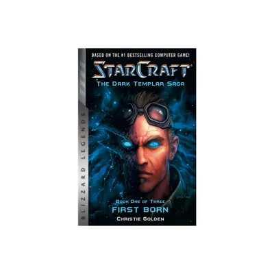 Starcraft: The Dark Templar Saga - (Blizzard Legends) by Christie Golden (Paperback)